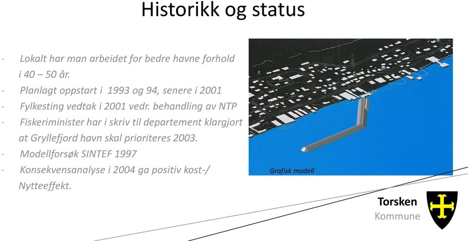 behandling av NTP - Fiskeriminister har i skriv til departement klargjort at Gryllefjord havn