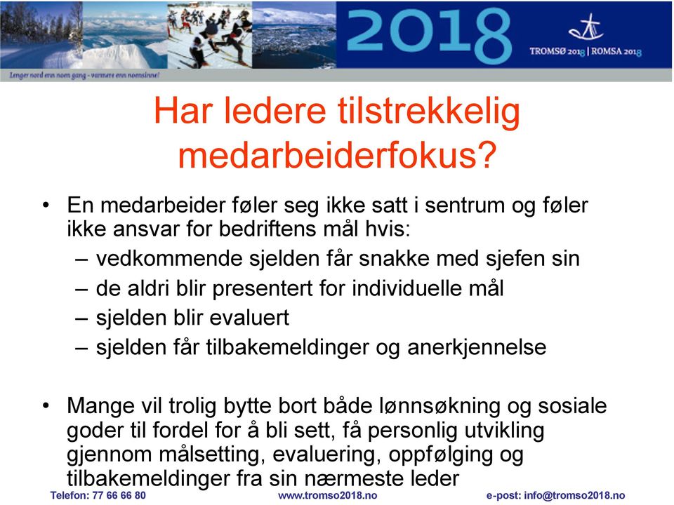 med sjefen sin de aldri blir presentert for individuelle mål sjelden blir evaluert sjelden får tilbakemeldinger og