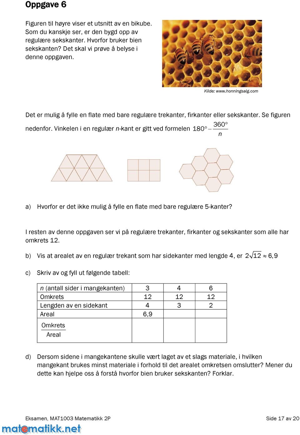 vinkelenienregulærn-kantergittvedformelen 180 360 n a) Hvorforerdetikkemuligåfylleenflatemedbareregulære5-kanter?