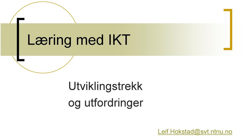 og utfordringer