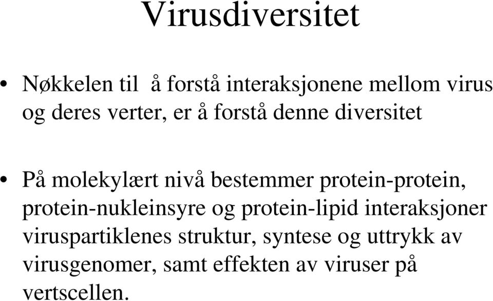 protein-protein, protein-nukleinsyre og protein-lipid interaksjoner