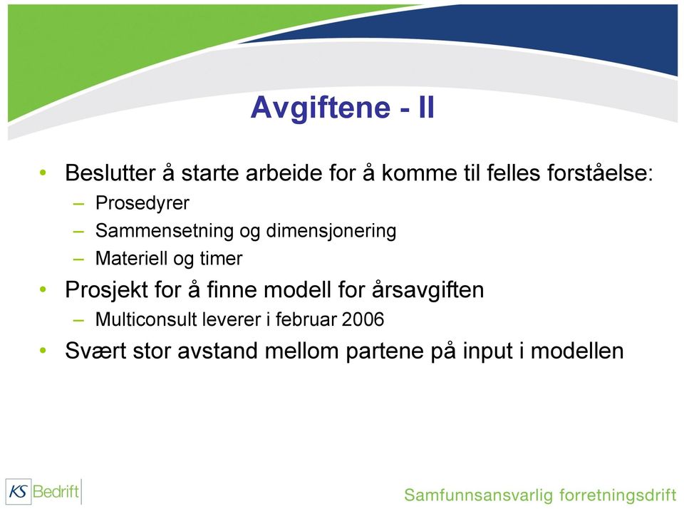 timer Prosjekt for å finne modell for årsavgiften Multiconsult