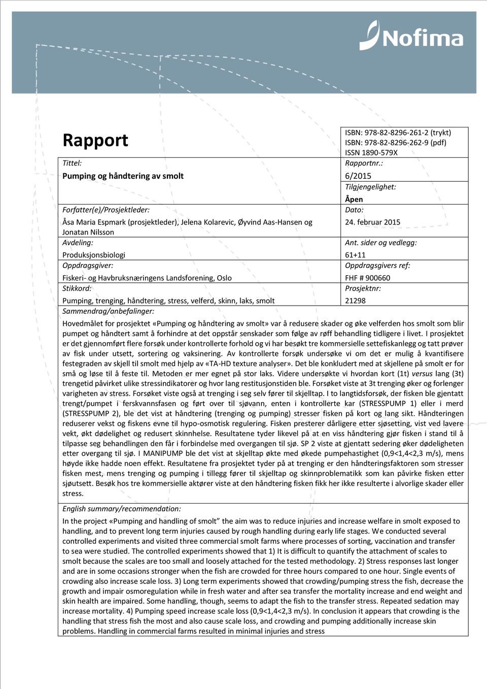 ISBN: 978-82-8296-262-9 (pdf) ISSN 1890-579X Rapportnr.: 6/2015 Tilgjengelighet: Åpen Dato: 24. februar 2015 Ant.