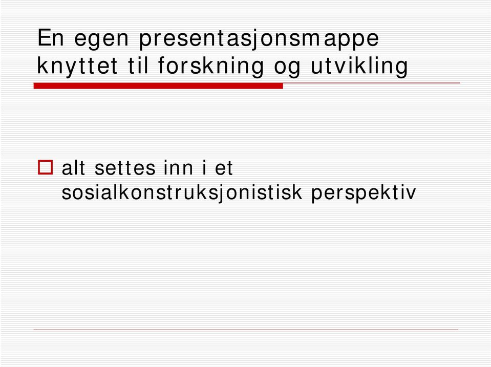 utvikling alt settes inn i et