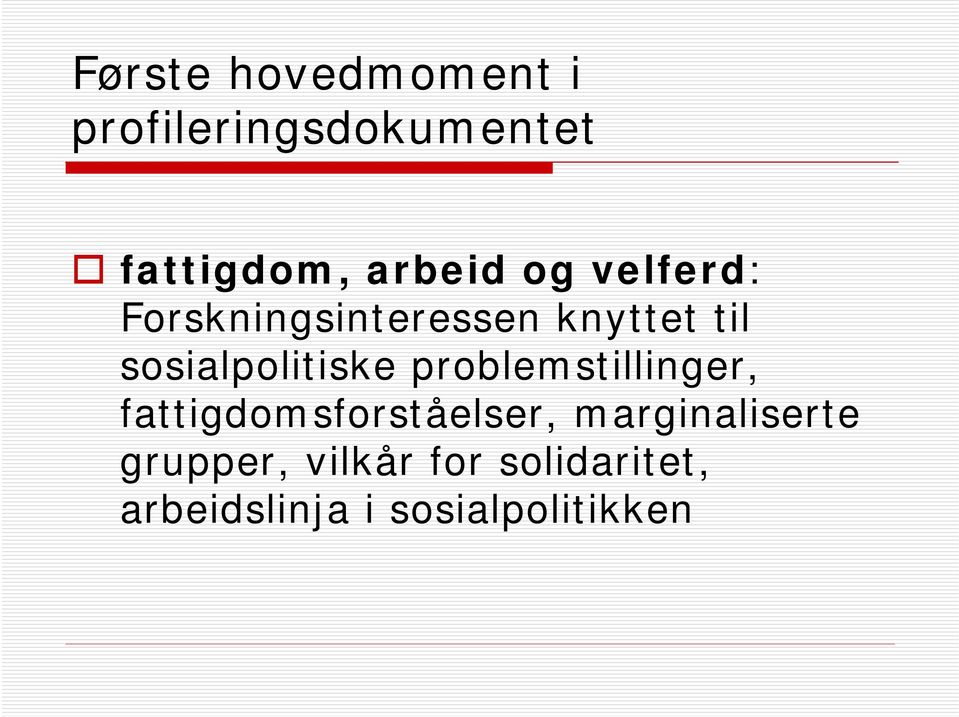 sosialpolitiske problemstillinger, fattigdomsforståelser,