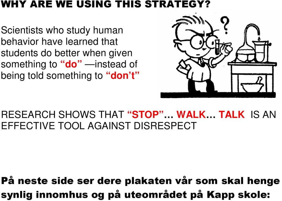 something to do instead of being told something to don t RESEARCH SHOWS THAT STOP WALK
