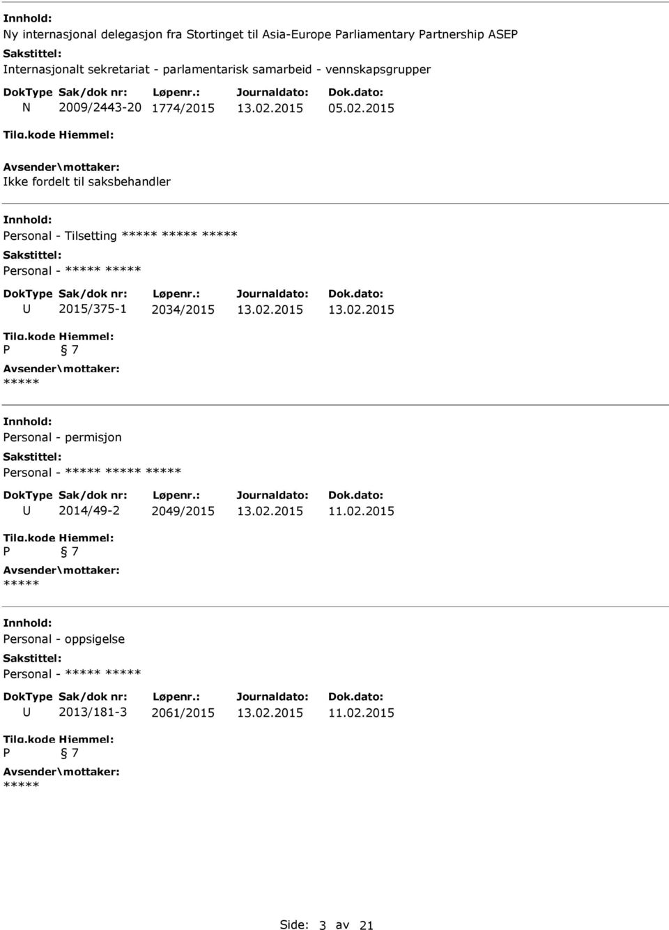 2015 kke fordelt til saksbehandler Personal - Tilsetting Personal - P 2015/375-1 2034/2015 7 Personal -