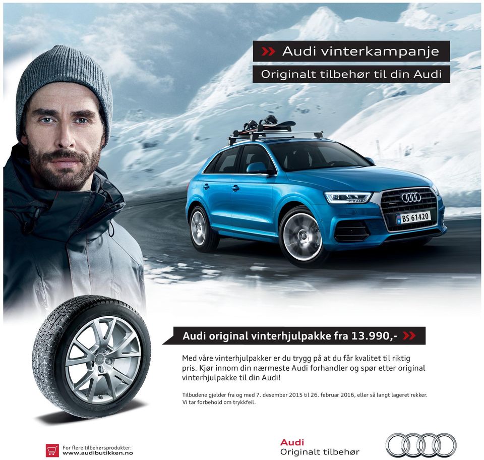 Kjør innom din nærmeste Audi forhandler og spør etter original vinterhjulpakke til din Audi!