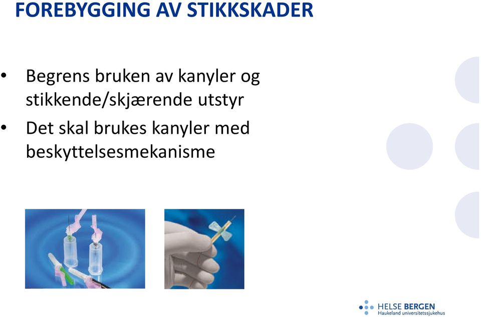 stikkende/skjærende utstyr Det