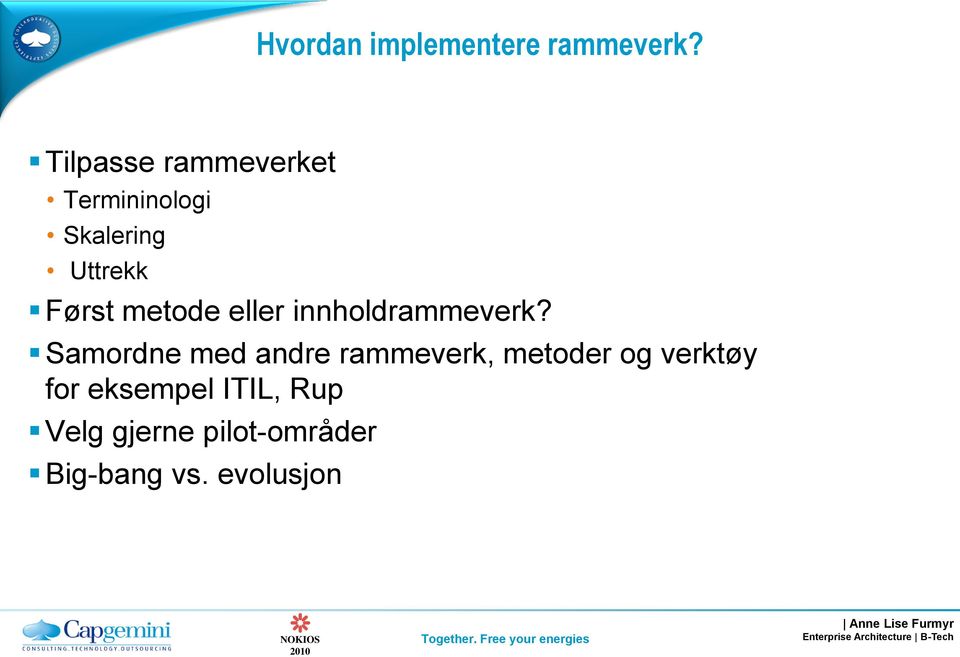 metode eller innholdrammeverk?