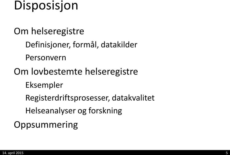 Eksempler Registerdriftsprosesser, datakvalitet