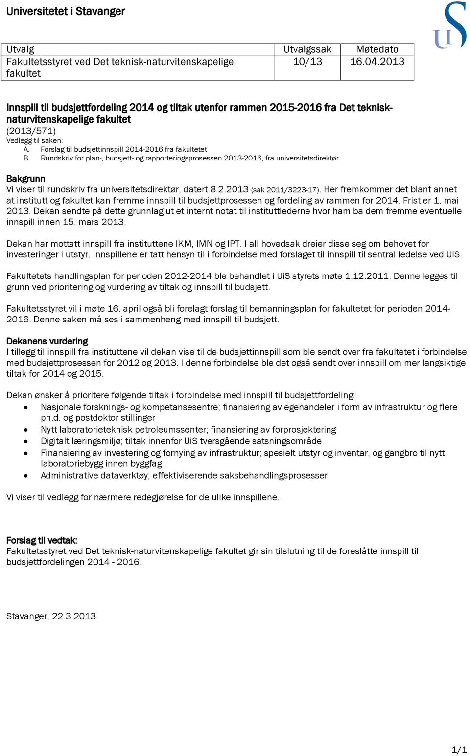 Forslag til budsjettinnspill 2014-2016 fra fakultetet B.