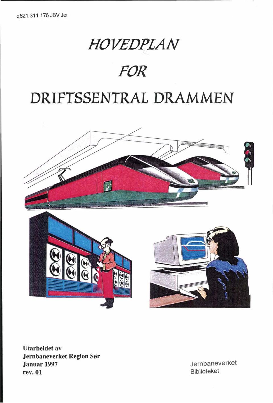 DRIFTSSENTRAL DRAMMEN Utarbeidet