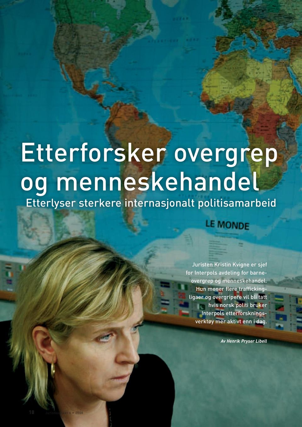 Hun mener flere traffickingligaer og overgripere vil bli tatt hvis norsk politi bruker