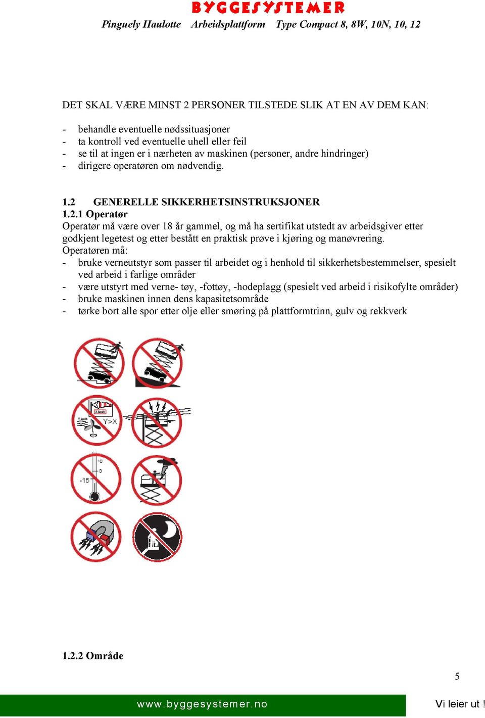 GENERELLE SIKKERHETSINSTRUKSJONER 1.2.