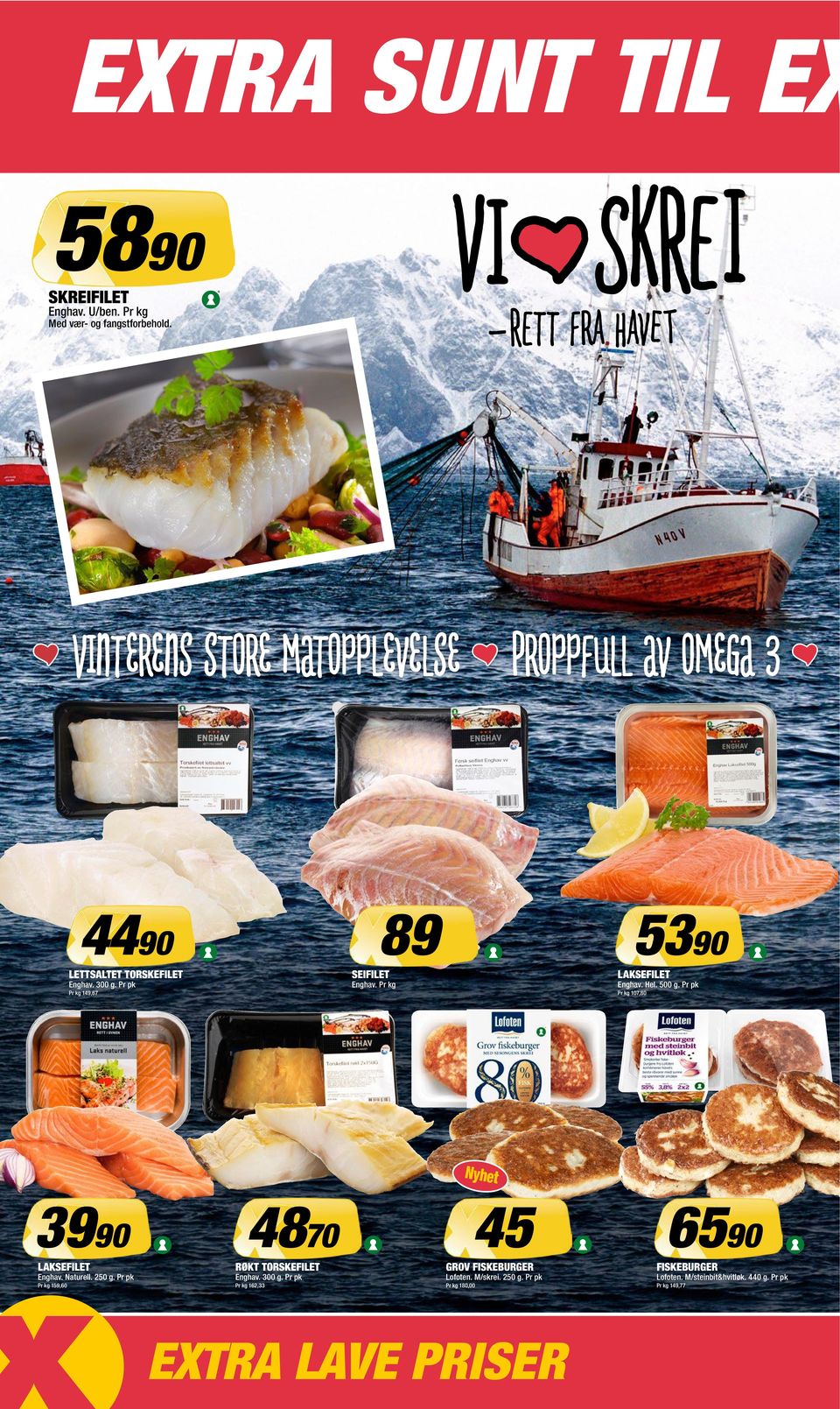 149,67 SEIFILET Enghav. LAKSEFILET Enghav. Hel. 500 g. 107,80 Nyhet 3990 4870 45 6590 LAKSEFILET Enghav. Naturell. 250 g.