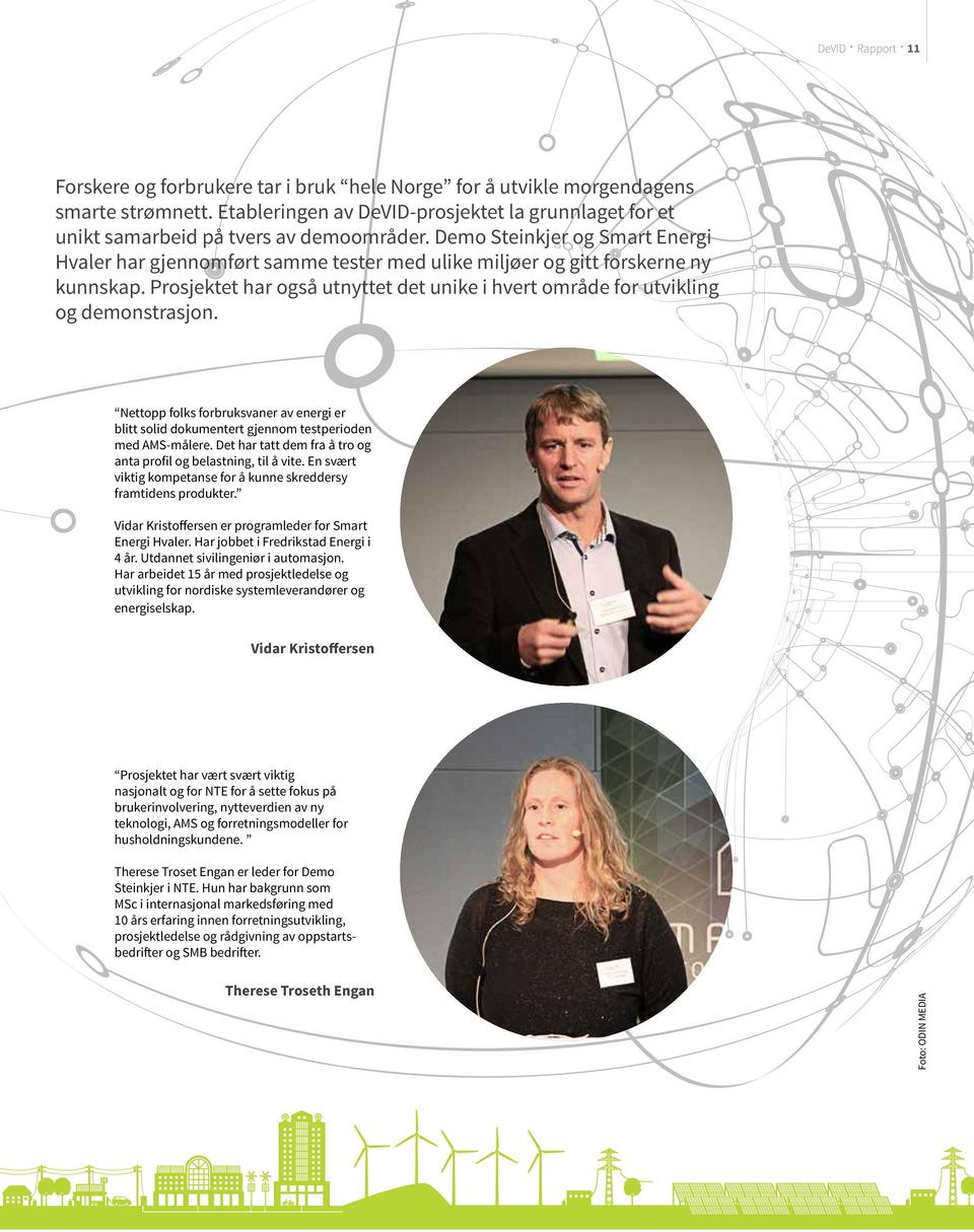 Demo Steinkjer og Smart Energi Hvaler har gjennomført samme tester med ulike miljøer og gitt forskerne ny kunnskap.