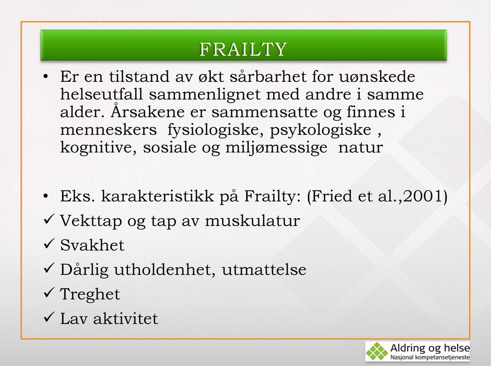 Årsakene er sammensatte og finnes i menneskers fysiologiske, psykologiske, kognitive,