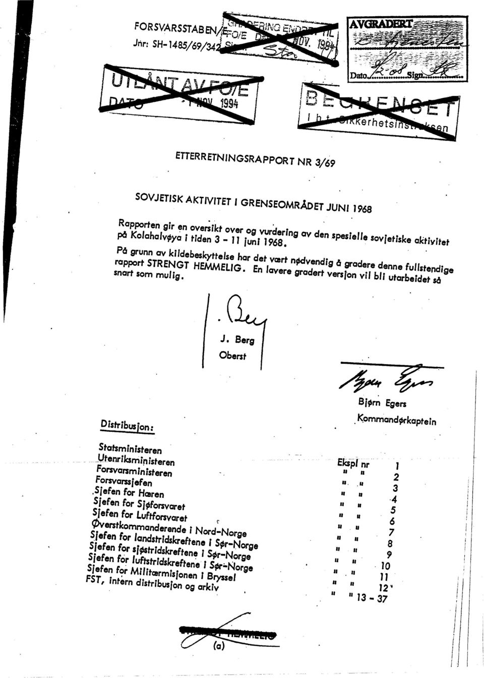 Serg Oberst Distribusjon: Statsministeren. Utenr iksmi!