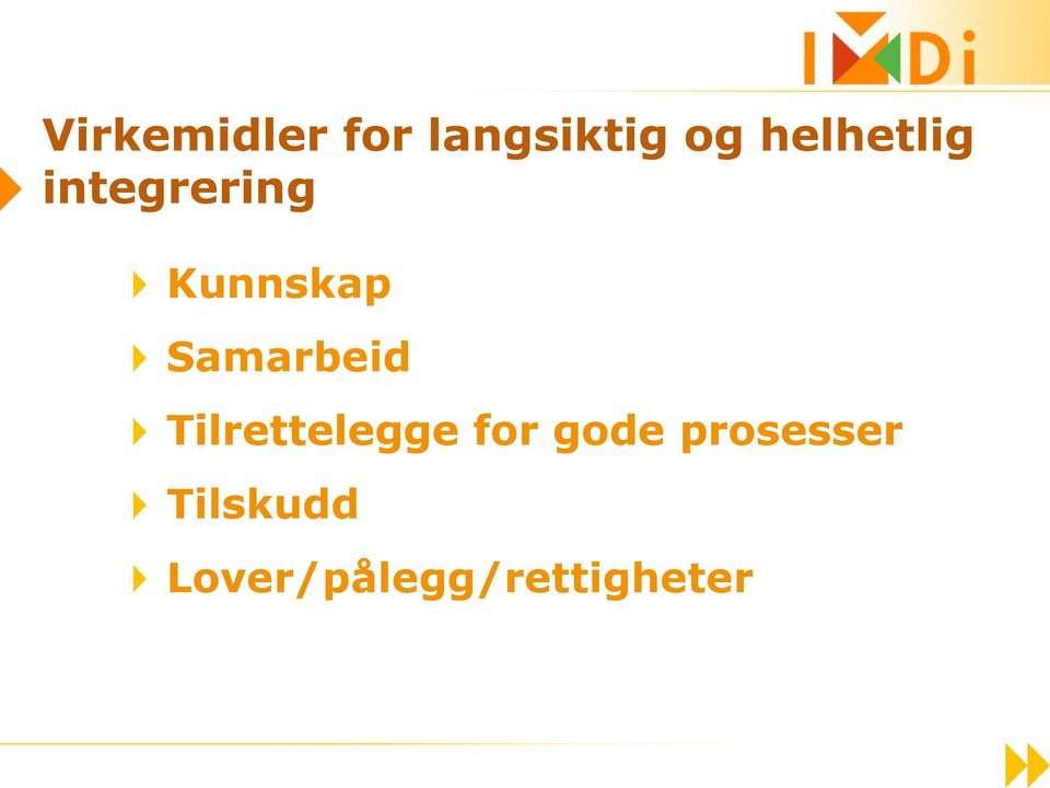 Samarbeid Tilrettelegge for gode