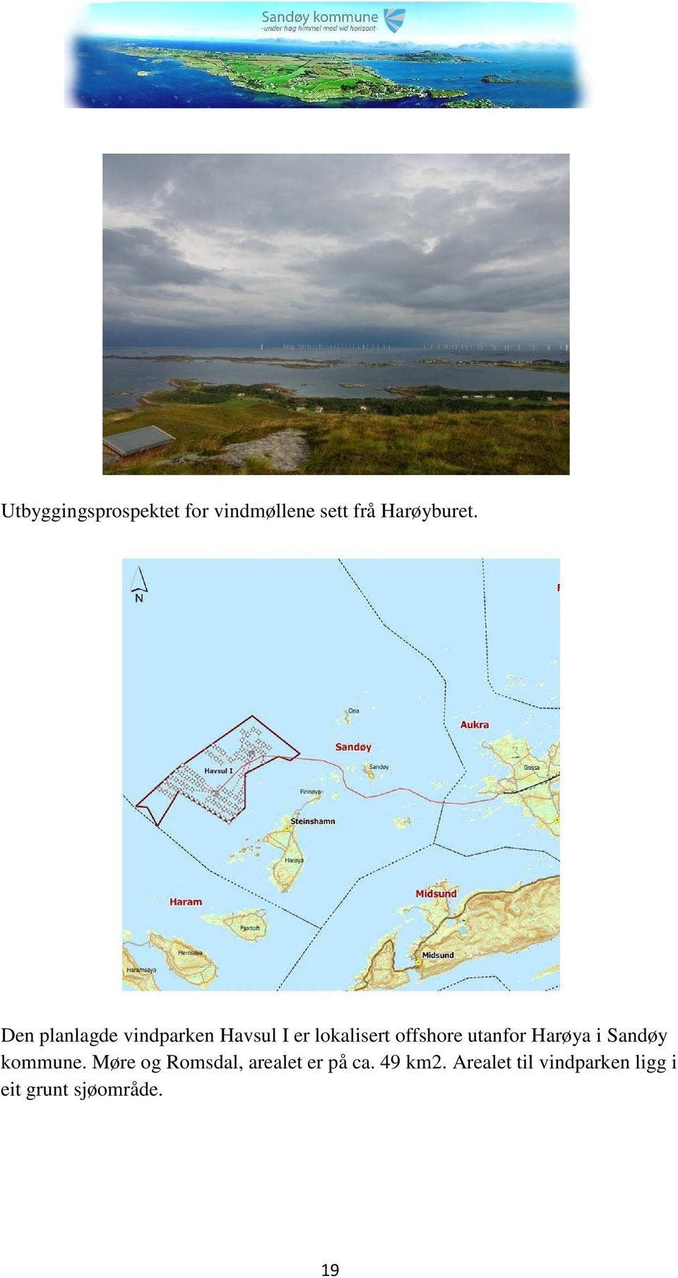 utanfor Harøya i Sandøy kommune.
