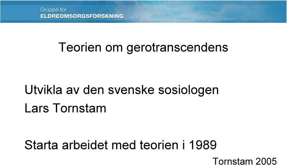 sosiologen Lars Tornstam