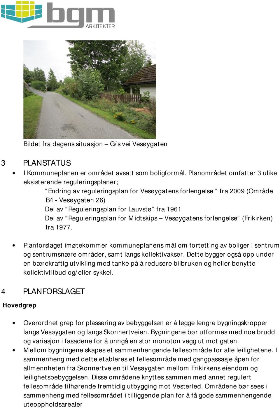 Del av Reguleringsplan for Midtskips Vesøygatens forlengelse (Frikirken) fra 1977.