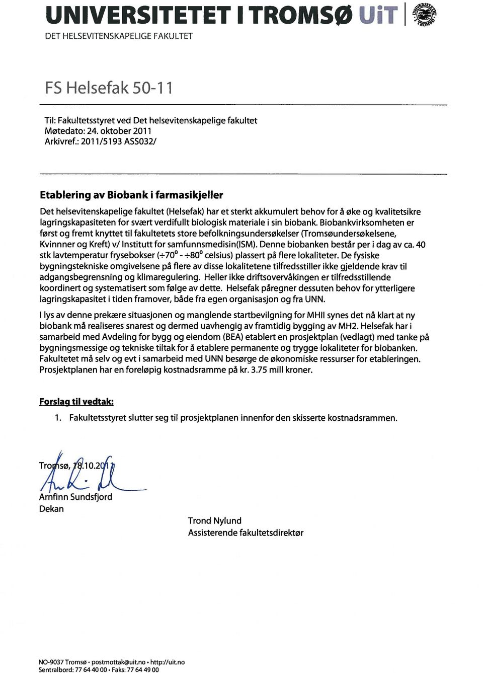 verdifulit biologisk materiale I sin biobank.