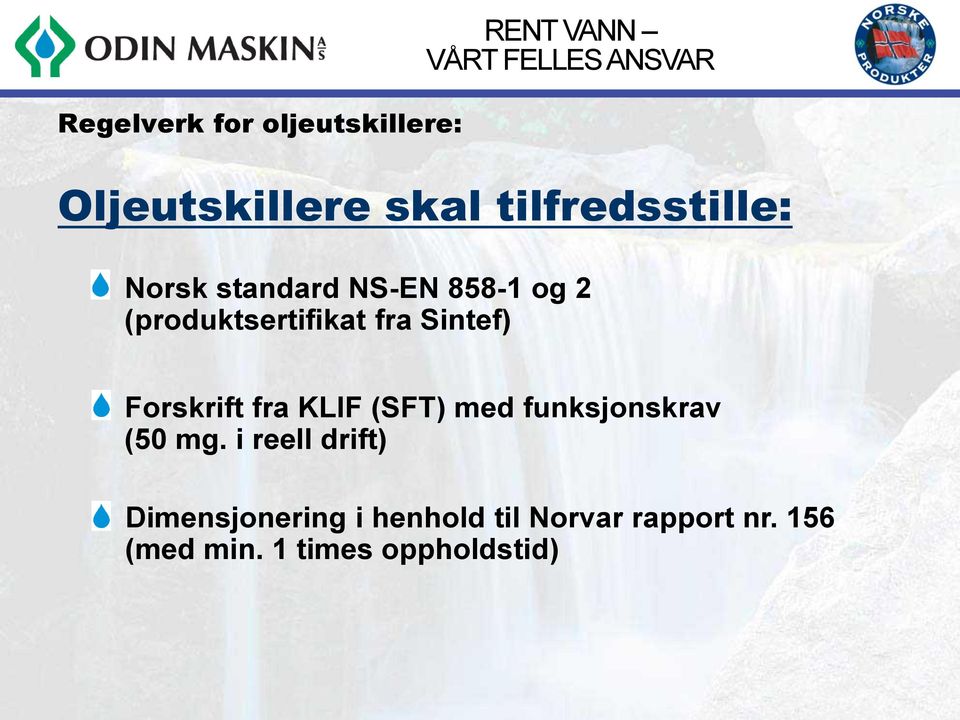 Sintef) Forskrift fra KLIF (SFT) med funksjonskrav (50 mg.