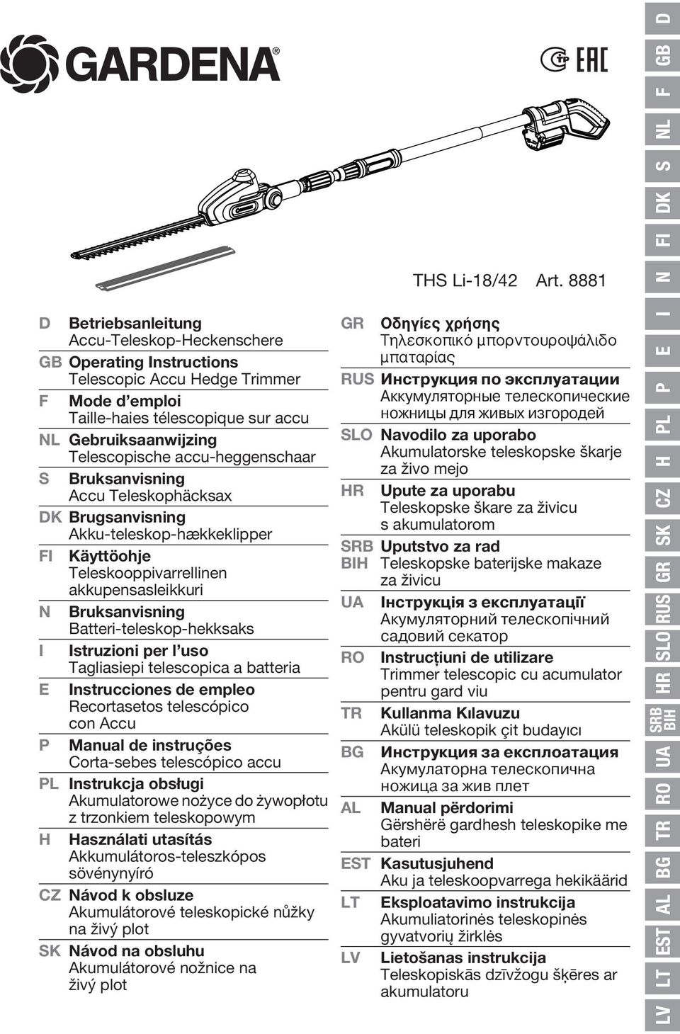 Istruzioni per l uso Tagliasiepi telescopica a batteria E Instrucciones de empleo Recortasetos telescópico con Accu P Manual de instruções Corta-sebes telescópico accu PL Instrukcja obsługi