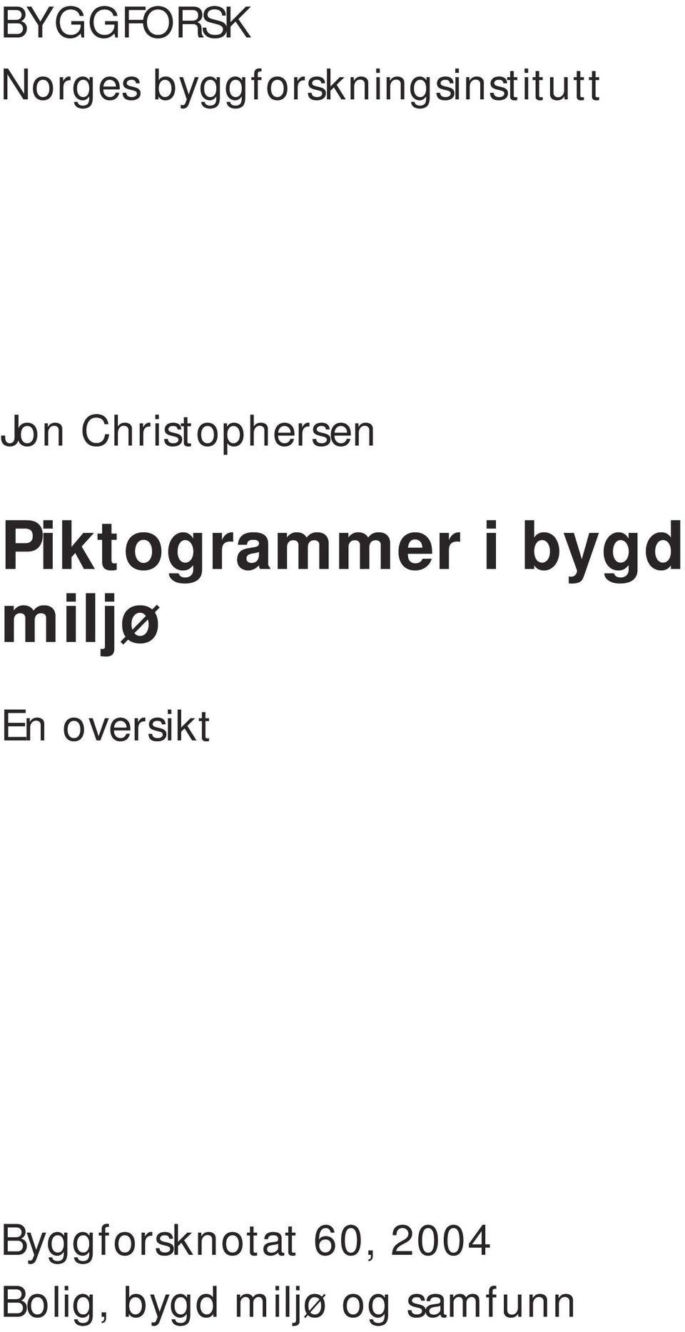 Christophersen Piktogrammer i bygd