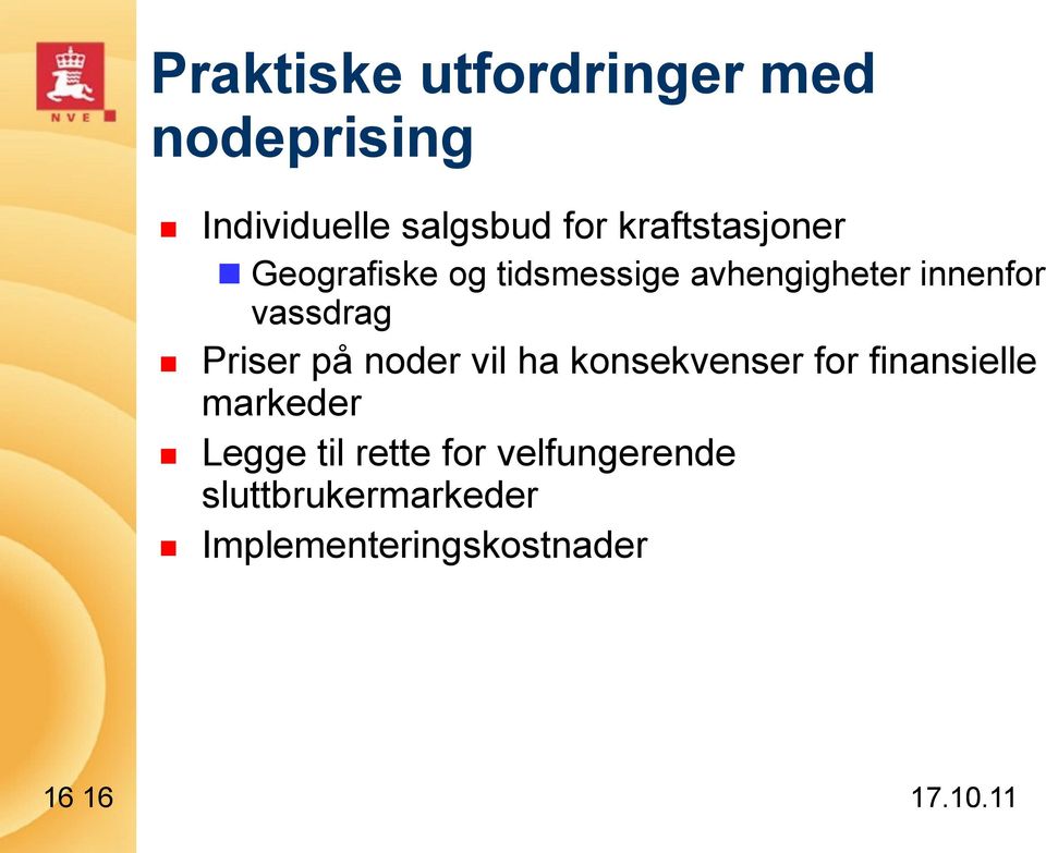 vassdrag Priser på noder vil ha konsekvenser for finansielle markeder