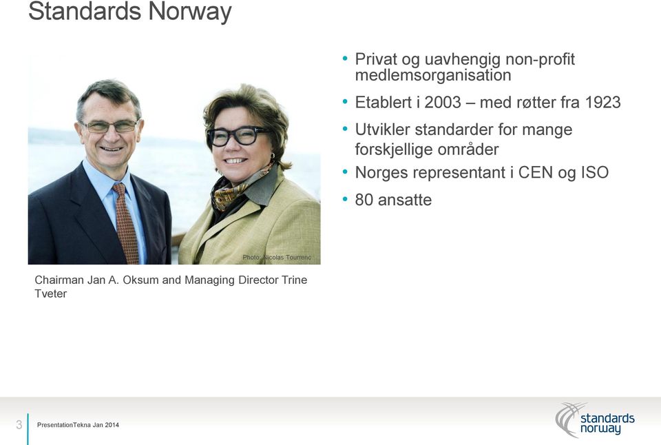 forskjellige områder Norges representant i CEN og ISO 80 ansatte