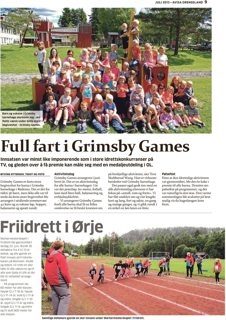 ØyViND OttERsEN, tekst OG foto Grimsby Games er årets store begivenhet for barna i Grimsby barnehage i Rødenes.