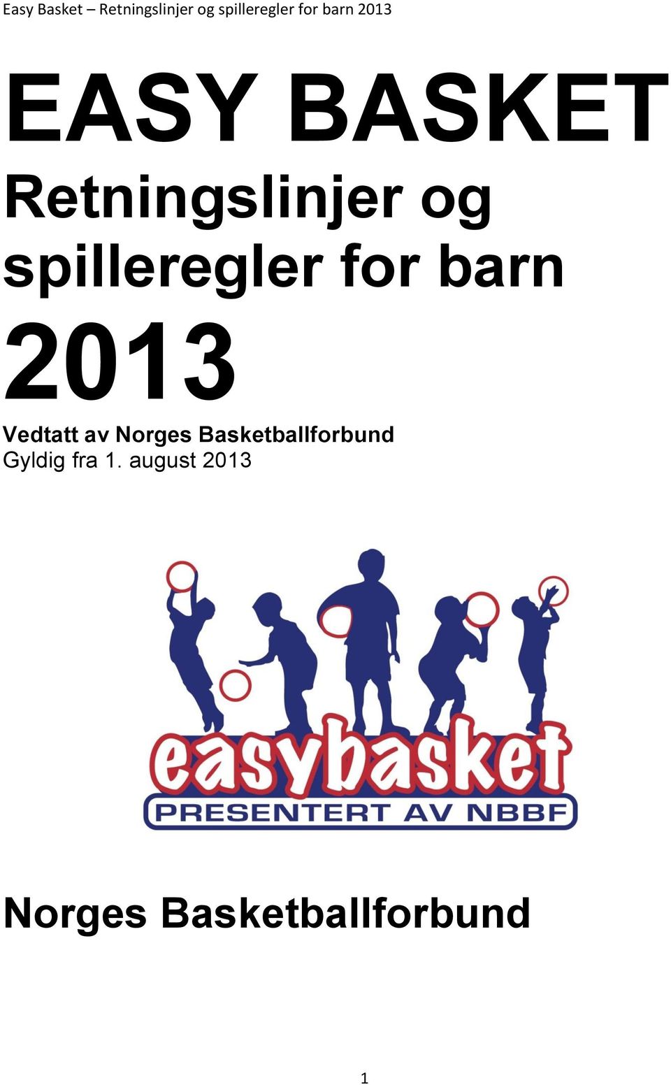 av Norges Basketballforbund Gyldig