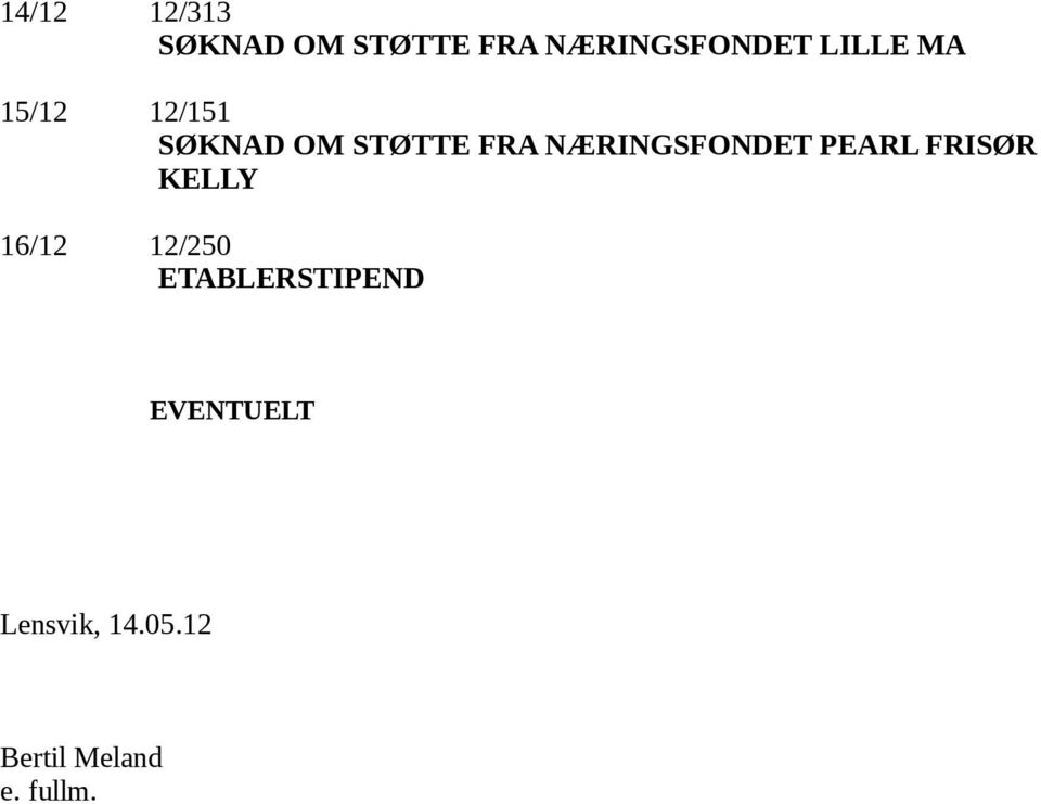 NÆRINGSFONDET PEARL FRISØR KELLY 16/12 12/250