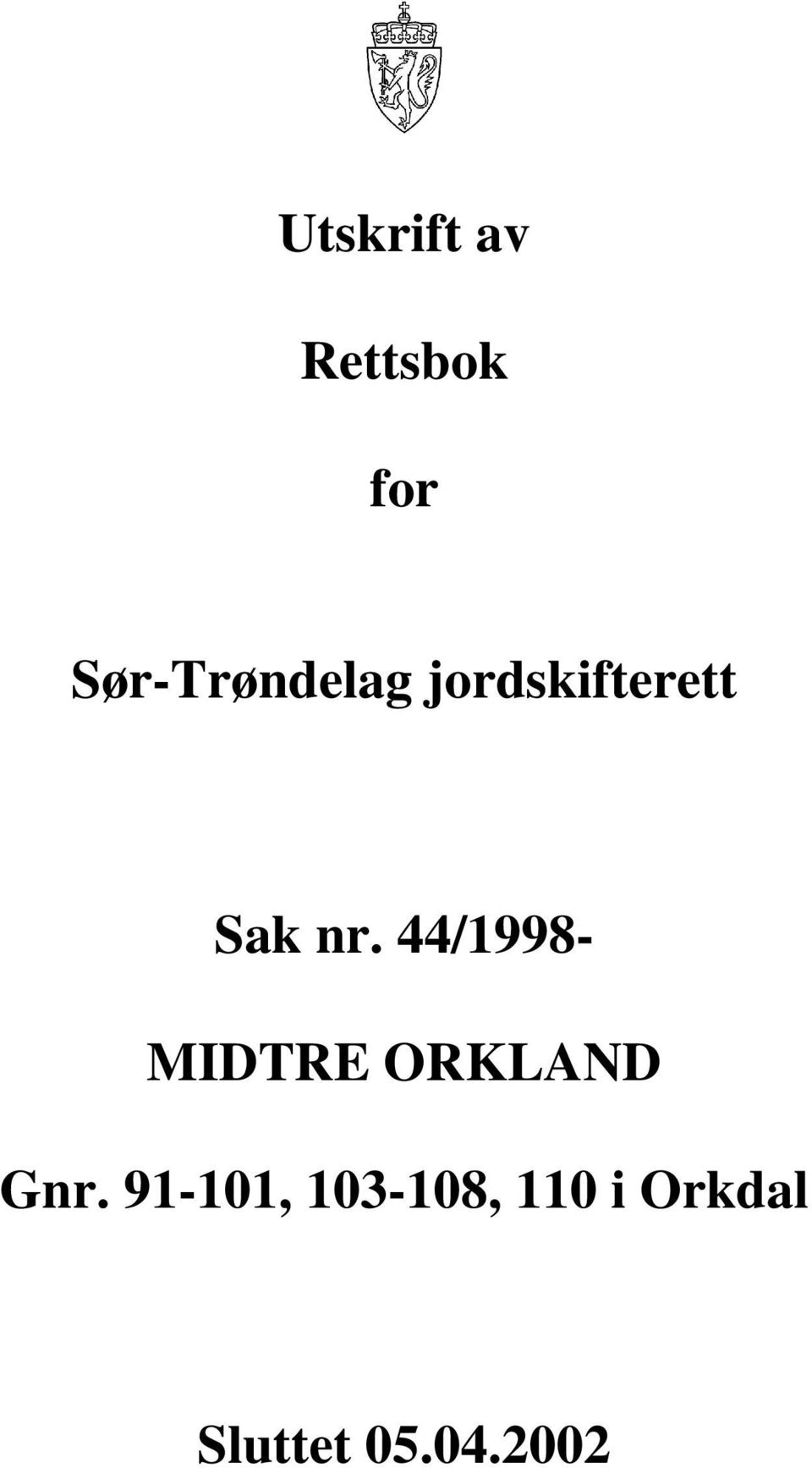 nr. 44/1998- MIDTRE ORKLAND Gnr.