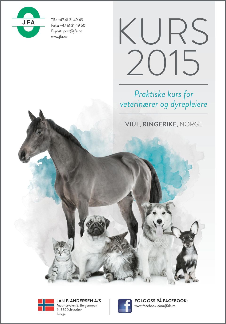 no KURS 2015 Praktiske kurs for veterinærer og dyrepleiere VIUL,