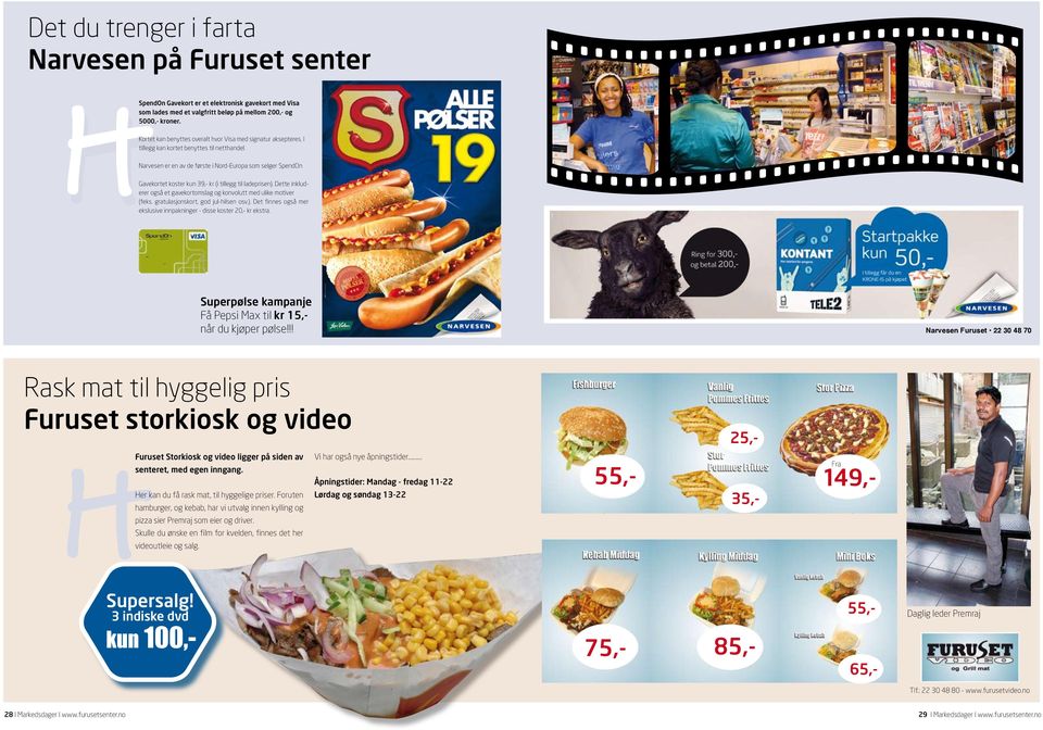 Narvesen er en av de første i Nord-Europa som selger SpendOn Gavekortet koster kun 39,- kr (i tillegg til ladeprisen). Dette inkluderer også et gavekortomslag og konvolutt med ulike motiver (feks.