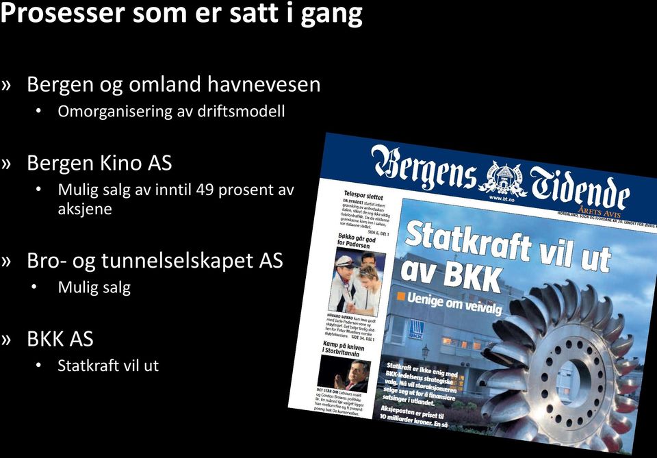 Kino AS Mulig salg av inntil 49 prosent av aksjene»