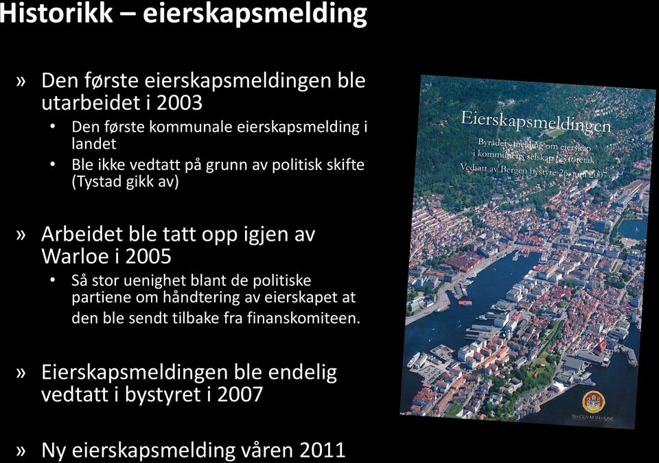 igjen av Warloe i 2005 Så stor uenighet blant de politiske partiene om håndtering av eierskapet at den ble