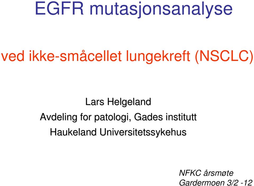 for patologi, Gades institutt Haukeland