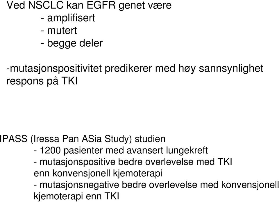 1200 pasienter med avansert lungekreft - mutasjonspositive bedre overlevelse med TKI enn