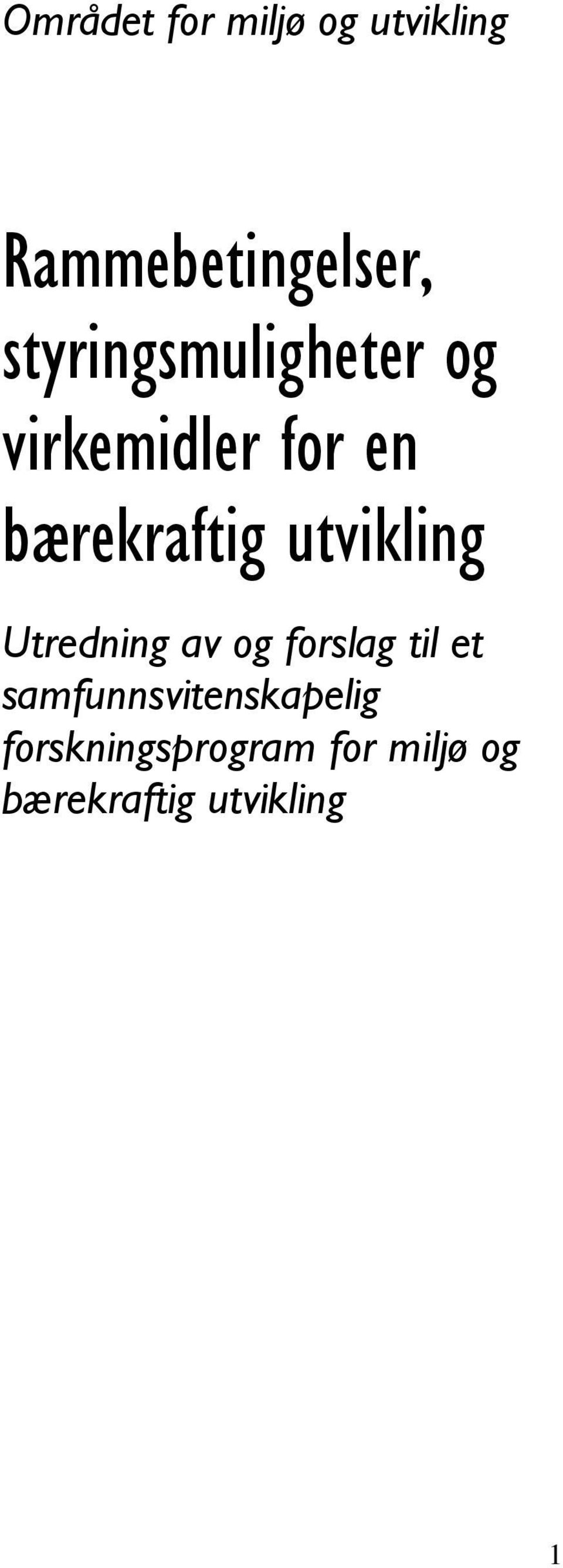 utvikling Utredning av og forslag til et