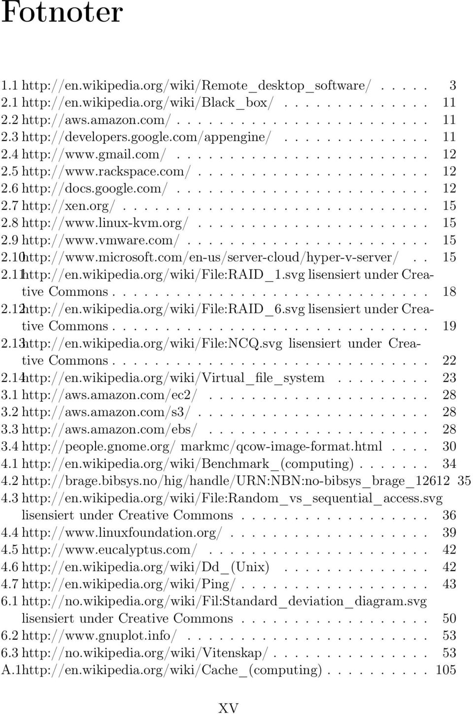 org/............................. 15 2.8 http://www.linux-kvm.org/...................... 15 2.9 http://www.vmware.com/....................... 15 2.10http://www.microsoft.