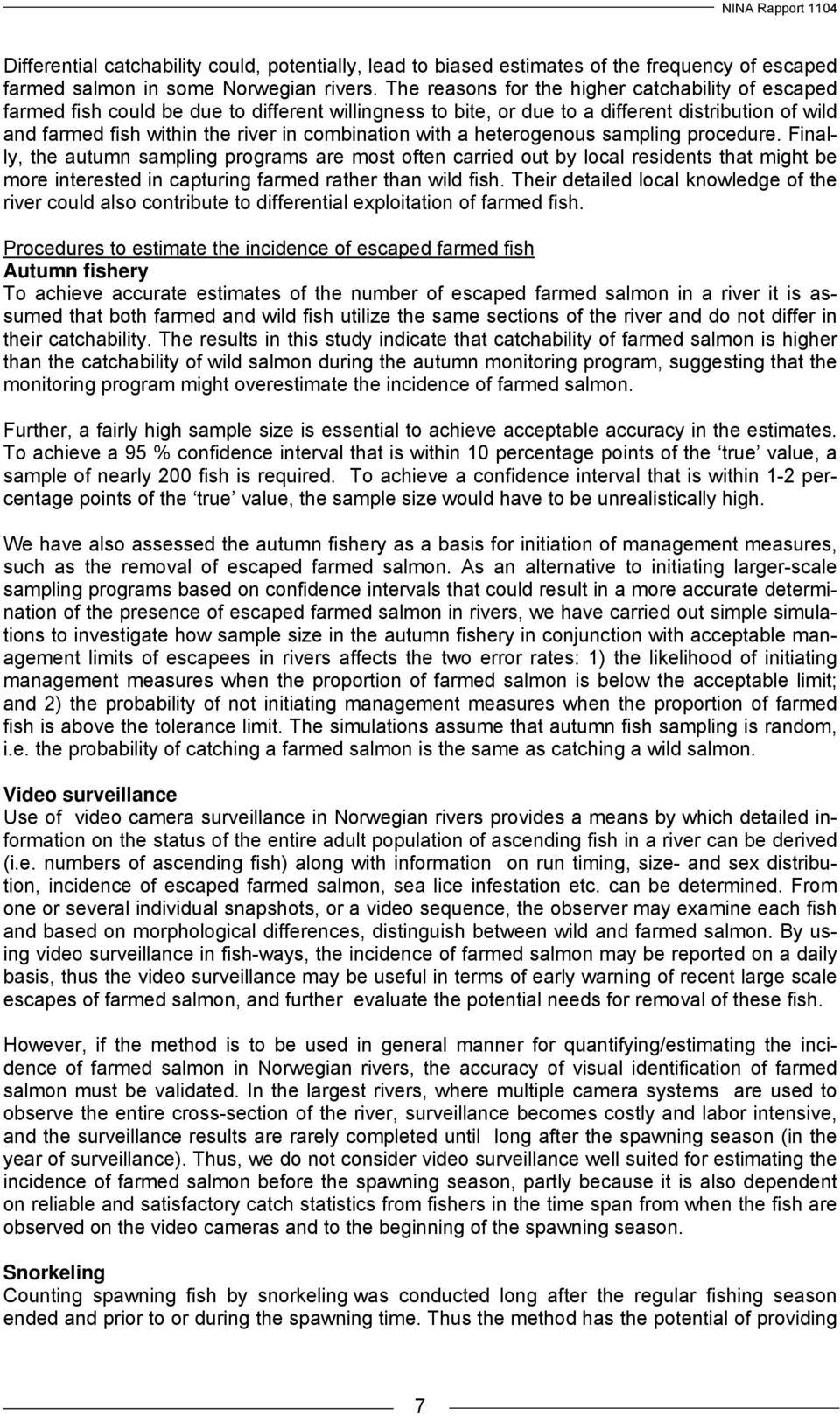 combination with a heterogenous sampling procedure.