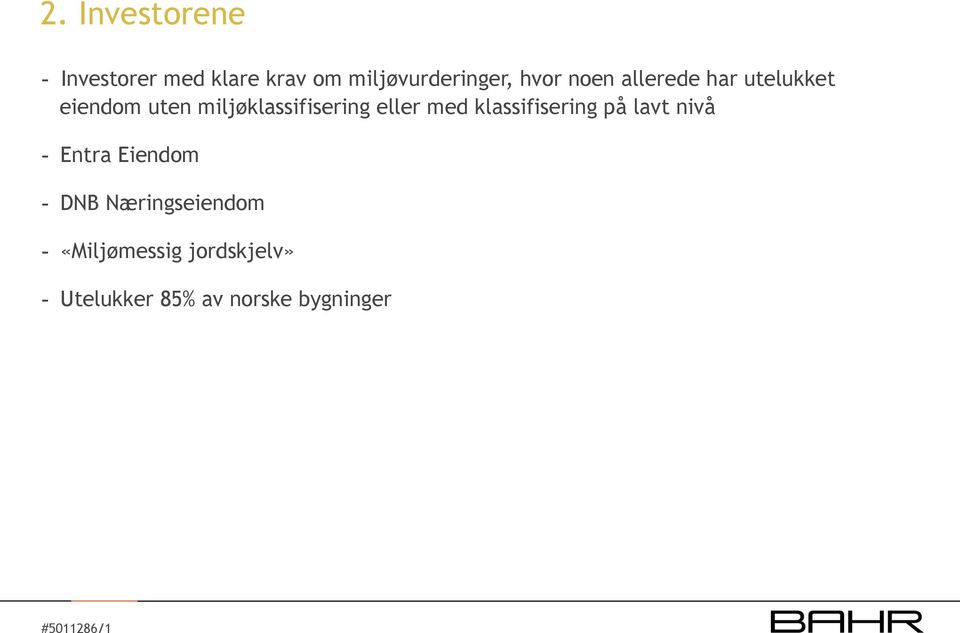 med klassifisering på lavt nivå - Entra Eiendom - DNB Næringseiendom