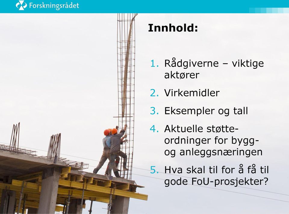 Aktuelle støtteordninger for byggog