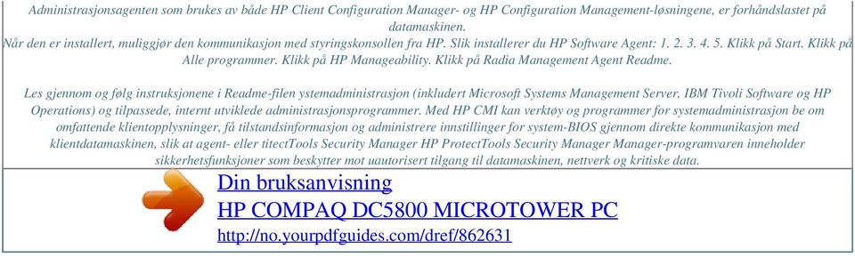 Klikk på HP Manageability. Klikk på Radia Management Agent Readme.