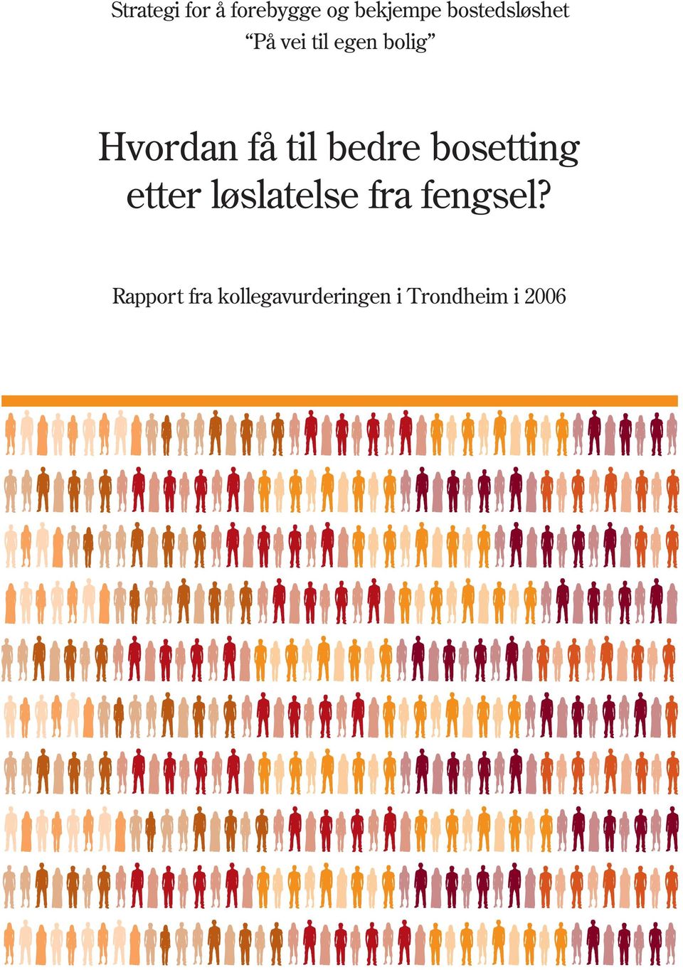 få til bedre bosetting etter løslatelse fra